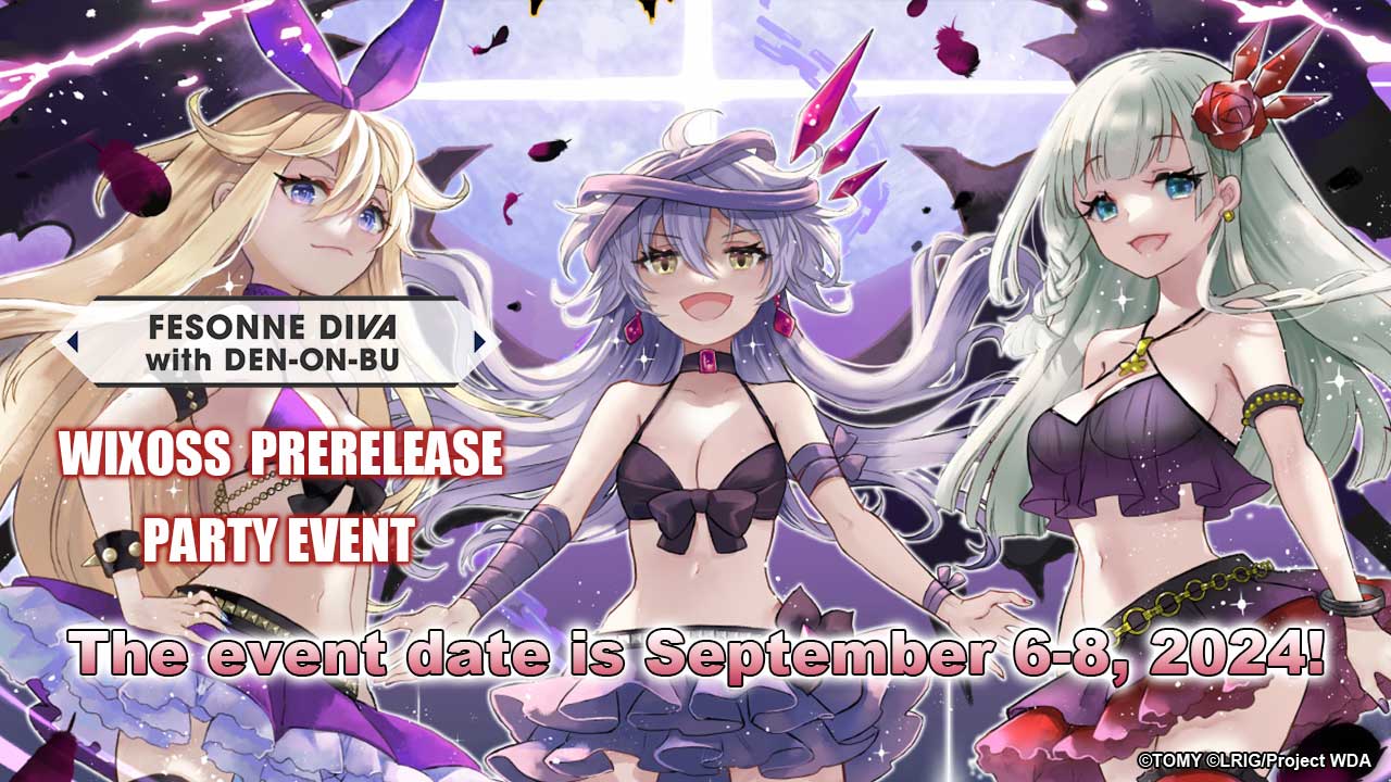 [Event]WIXOSS FESONNE DIVA PRERELEASE PARTY