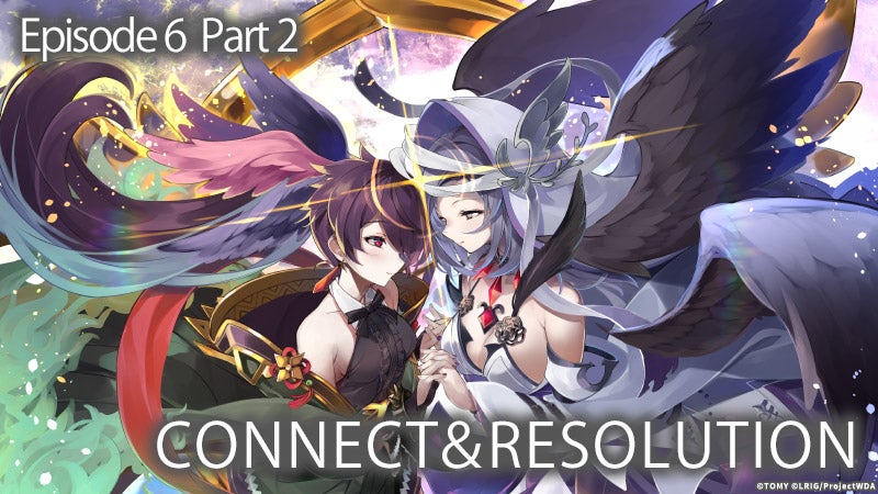 [Episode6 Part2]CONNECT＆RESOLUTION